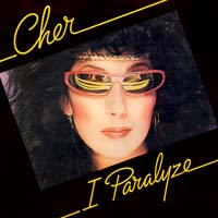 Cher - I Paralyze